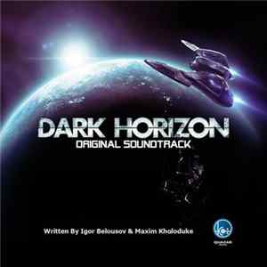Igor Belousov & Maxim Kholoduke - Dark Horizon Original Soundtrack FLAC