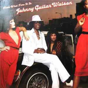 Johnny Guitar Watson - That's What Time It Is FLAC