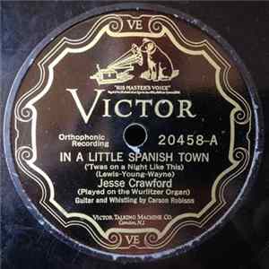 Jesse Crawford - In A Little Spanish Town / Just A Bird's-Eye View Of My Old Kentucky Home FLAC