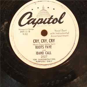 Boots Faye And Idaho Call - I'm Sinkin' In A Hole / Cry, Cry, Cry FLAC