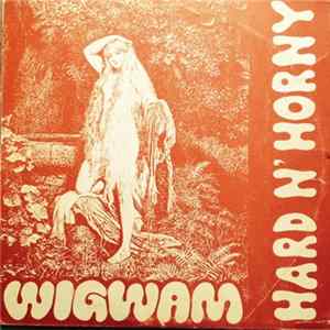 Wigwam - Hard N' Horny FLAC