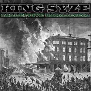 King Syze - Collective Bargaining FLAC