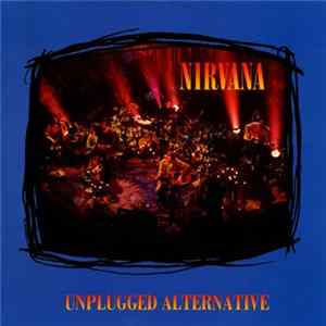 Nirvana - Unplugged Alternative FLAC