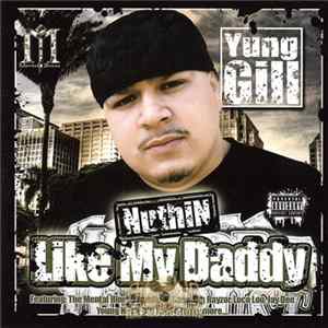 Yung Gill - Nuthin Like My Daddy FLAC