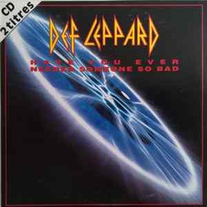 Def Leppard - Have You Ever Needed Someone So Bad FLAC