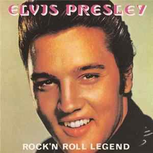 Elvis Presley - Rock 'N Roll Legend FLAC