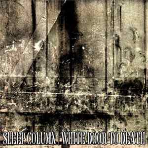 Sleep Column - White Door To Death FLAC