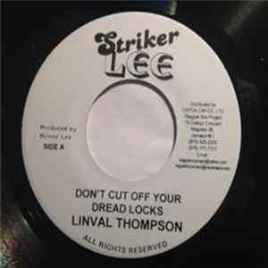 Linval Thompson - Don't Cut Off your Dreadlocks FLAC