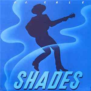 J.J. Cale - Shades FLAC