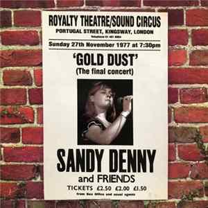 Sandy Denny - Gold Dust (The Final Concert - Live At The Royalty) FLAC