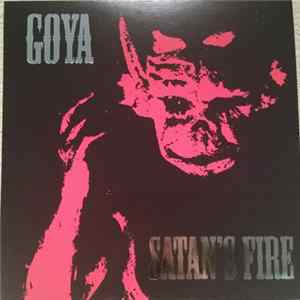 Goya - Satan's Fire FLAC