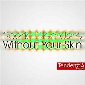 Poetic Disorders - Without Your Skin FLAC