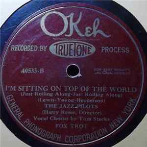 The Jazz Pilots - I'm Sitting On Top Of The World / Kentucky's Way Of Saying "Good Morning" FLAC