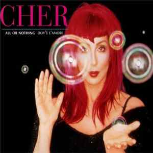 Cher - All Or Nothing / Dov'è L'Amore FLAC