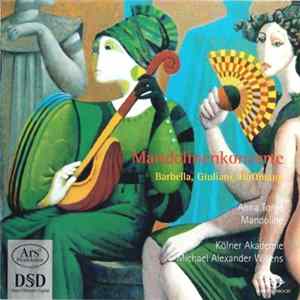 Barbella, Giuliani, Hoffmann, Anna Torge, Kölner Akademie, Michael Alexander Willens - Mandolinenkonzerte FLAC