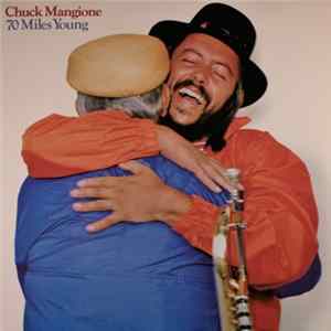 Chuck Mangione - 70 Miles Young FLAC