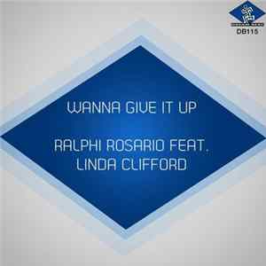 Ralphi Rosario Feat. Linda Clifford - Wanna Give It Up FLAC