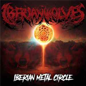 Iberian Wolves - Iberian Metal Circle FLAC