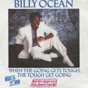Billy Ocean - When The Going Gets Tough, The Tough Get Going FLAC