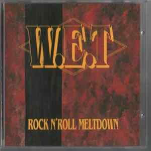 W.E.T - Rock N'Roll Meltdown FLAC