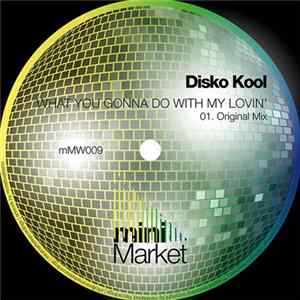 Disco Kool - Whatcha Gonna Do With My Lovin' FLAC