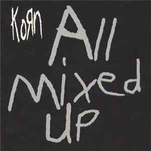 Korn - All Mixed Up FLAC
