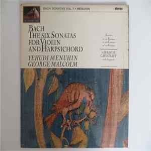 Bach / Yehudi Menuhin, George Malcolm, Ambrose Gauntlett - Six Sonatas For Violin And Harpsichord FLAC