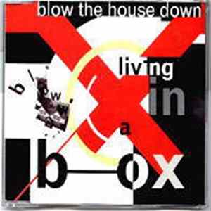 Living In A Box - Blow The House Down FLAC