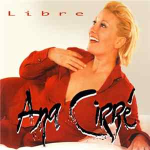 Ana Cirré - Libre FLAC
