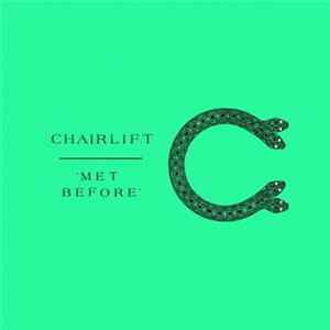 Chairlift - Met Before FLAC