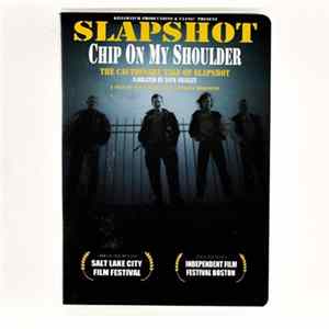 Slapshot - Chip On My Shoulder: The Cautionary Tale Of Slapshot FLAC
