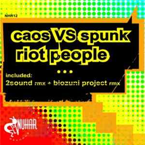 Gary Caos vs Spunk - Riot People FLAC