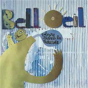 Bell Oeil - Vivre Sans La Nausée FLAC
