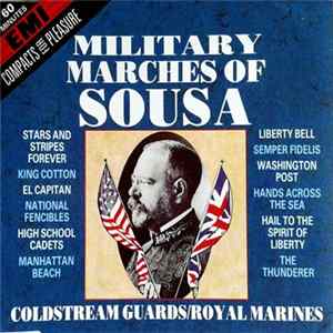 Sousa, Coldstream Guards, Royal Marines - Military Marches Of Sousa FLAC