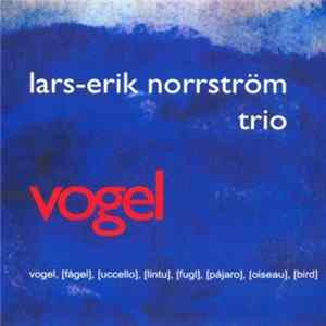 Lars-Erik Norrström Trio - Vogel FLAC