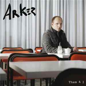 Arker - Them & I FLAC