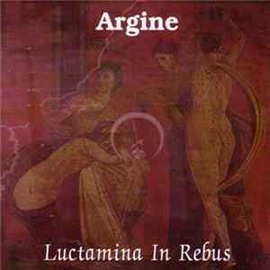 Argine - Luctamina In Rebus FLAC
