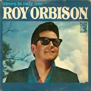 Roy Orbison - There Is Only One Roy Orbison FLAC