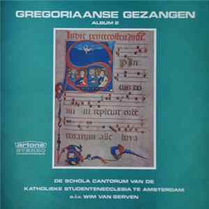 Schola Cantorum Van De Katholieke Studentenecclesia Te Amsterdam - Gregoriaanse Gezangen - Album 2 FLAC