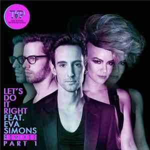 The Young Professionals Feat. Eva Simons - Let’s Do It Right (The Remixes Part 1) FLAC