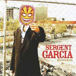 Sergent Garcia - Mascaras FLAC