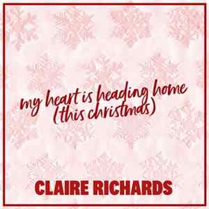 Claire Richards - My Heart Is Heading Home (This Christmas) FLAC