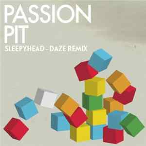 Passion Pit - Sleepyhead (Daze Remix) FLAC