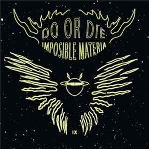 Do Or Die - Imposible Materia FLAC