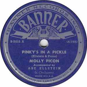 Molly Picon Accompanied By Abe Ellstein & Orchestra - Pinky's In A Pickle / Die Veldt Is A Theatre FLAC