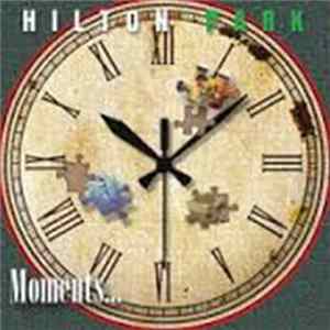 Hilton Park - Moments... FLAC