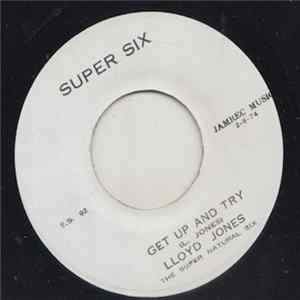 Lloyd Jones & The Super Natural Six - Get Up And Try FLAC