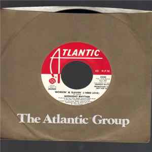 Midnight Rhythm - Workin' & Slavin' (I Need Love) FLAC