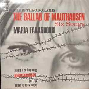 Mikis Theodorakis, Maria Farandouri - The Ballad Of Mauthausen / Six Songs FLAC