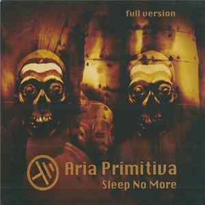 Aria Primitiva - Sleep No More (Full Version) FLAC